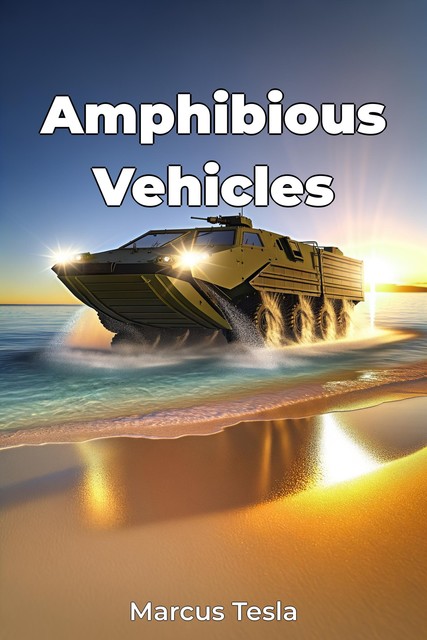 Amphibious Vehicles, Marcus Tesla