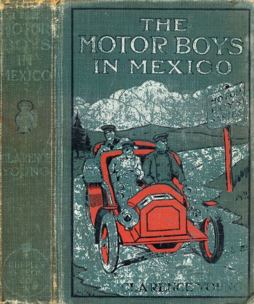 The Motor Boys in Mexico; Or, The Secret of the Buried City, Clarence Young