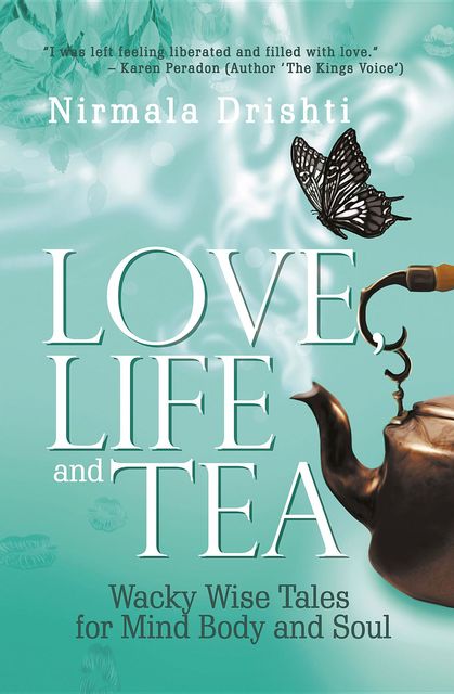Love, Life and Tea, Nirmala Drishti
