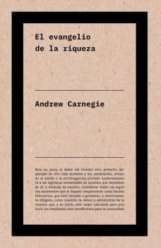 El evangelio de la riqueza, Andrew Carnegie