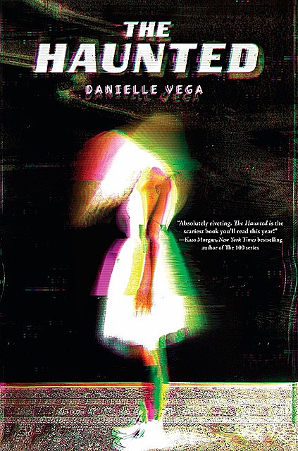 The Haunted, Danielle Vega