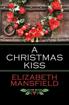 A Christmas Kiss, Elizabeth Mansfield