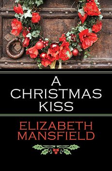 A Christmas Kiss, Elizabeth Mansfield