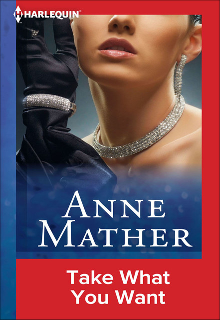 Take What You Want, Anne Mather