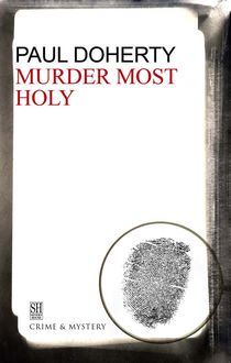 Murder Most Holy, Paul Doherty