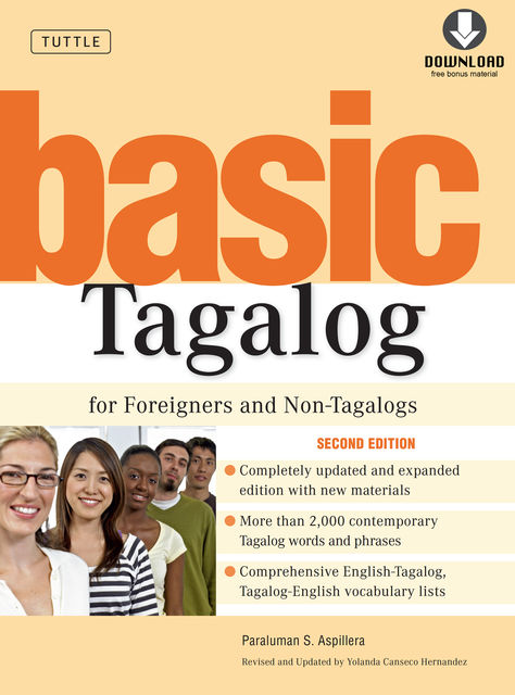 Basic Tagalog for Foreigners and Non-Tagalogs, Paraluman S. Aspillera, Yolanda C. Hernandez