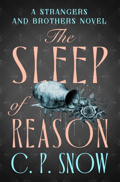 The Sleep Of Reason, C.P.Snow