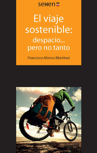 El viaje sostenible: despacio… pero no tanto, Francisco Martinez