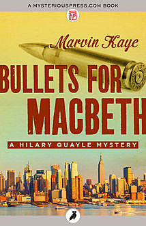 Bullets for Macbeth, Marvin Kaye