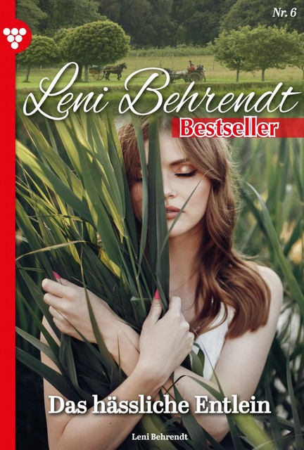 Leni Behrendt Bestseller 6 – Liebesroman, Leni Behrendt