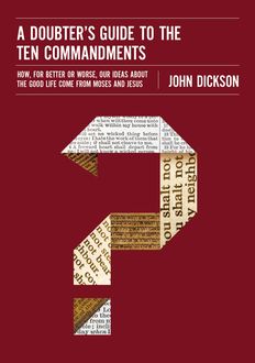 A Doubter's Guide to the Ten Commandments, John Dickson