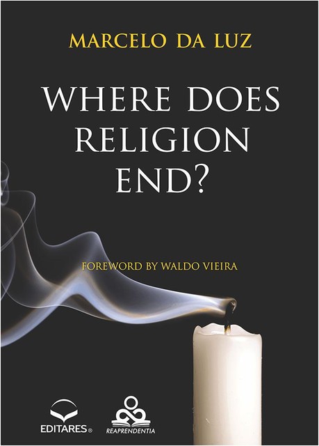 Where does religion end, Marcelo da Luz
