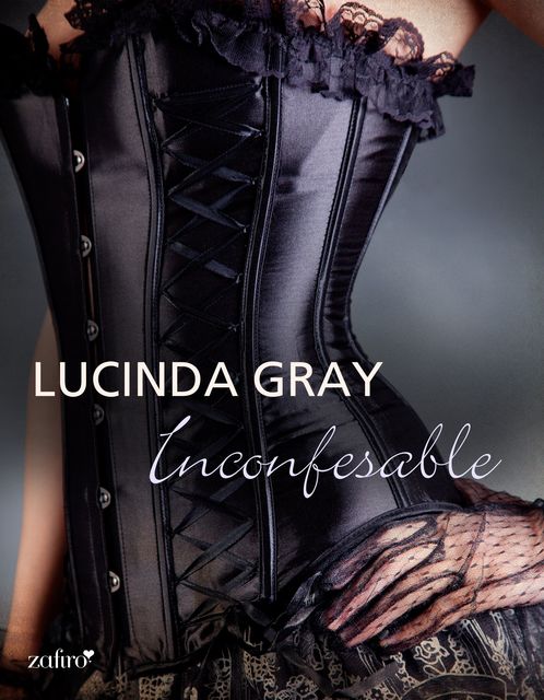 Inconfesable, Lucinda Gray