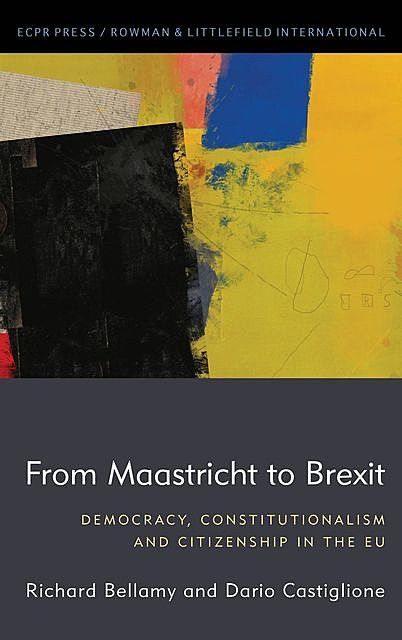 From Maastricht to Brexit, Dario Castiglione, Richard Reynell Bellamy