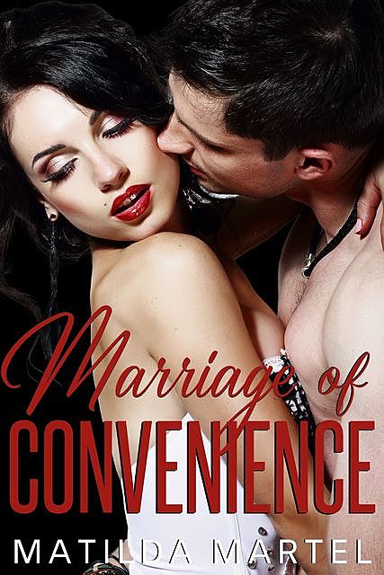 Marriage of Convenience, Matilda Martel