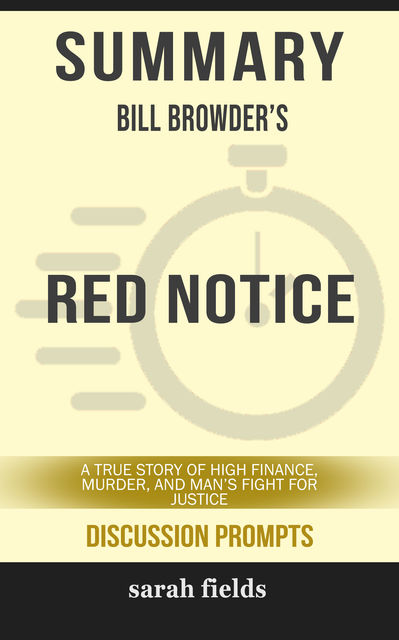 Summary: Bill Browder's Red Notice, Sarah Fields