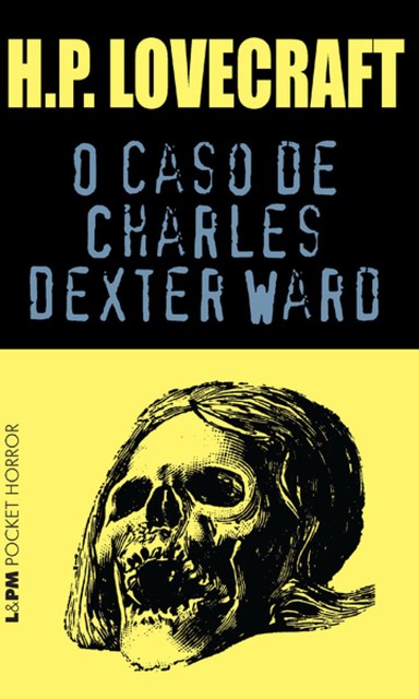O Caso de Charles Dexter Ward, H.P. Lovecraft