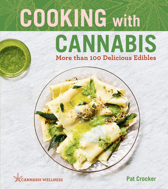 Cooking with Cannabis, Pat Crocker