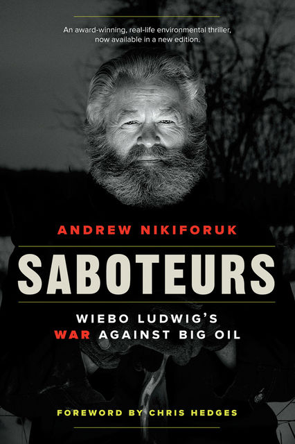 Saboteurs, Andrew Nikiforuk