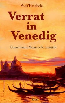 Verrat in Venedig, Wolf Heichele