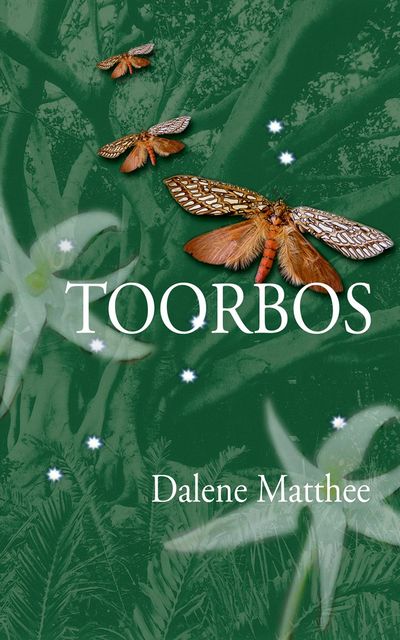 Toorbos, Dalene Matthee