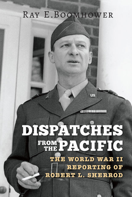 Dispatches from the Pacific, Ray E.Boomhower