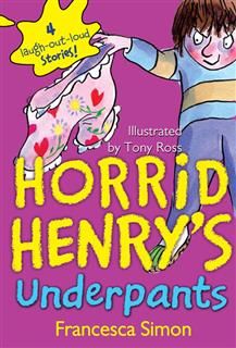 Horrid Henry's Underpants, Francesca Simon