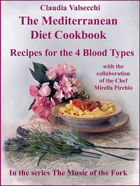 The Mediterranean Diet Cookbook, Claudia Valsecchi