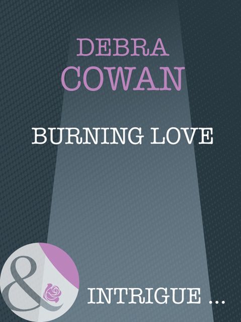 Burning Love, Debra Cowan