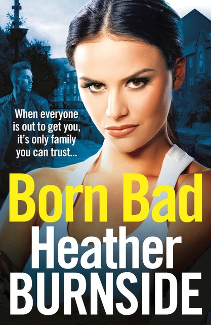 Born Bad, Heather Burnside