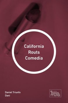 California Routs Comedia, Daniel Triunfo Dani