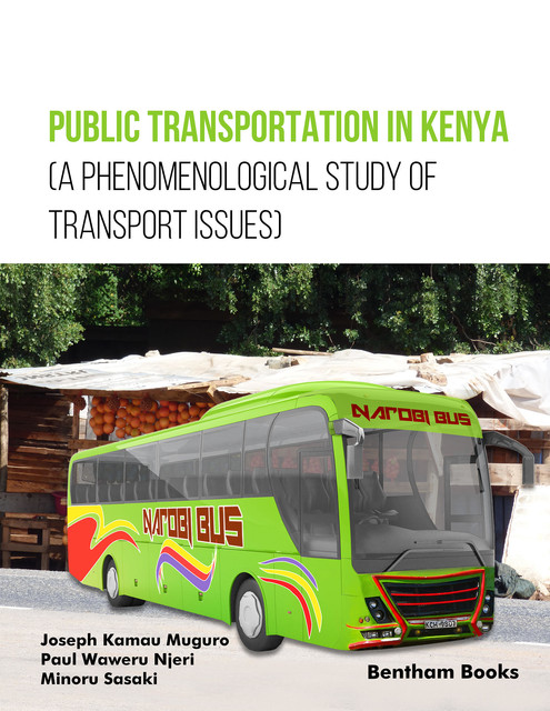 Public Transportation in Kenya (A Phenomenological Study of Transport Issues), Joseph Kamau Muguro, Minoru Sasaki, Paul Waweru Njeri