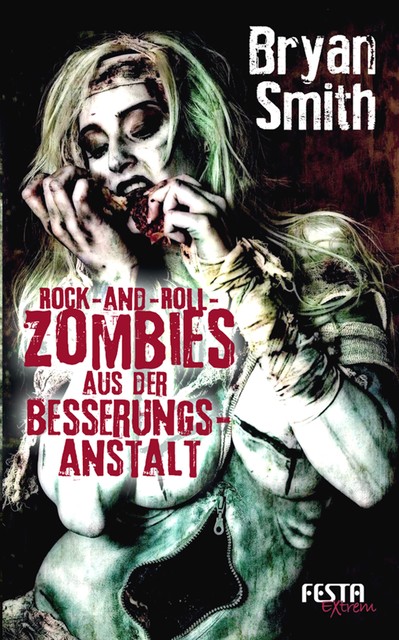 Rock-and-Roll-Zombies aus der Besserungsanstalt, Bryan Smith