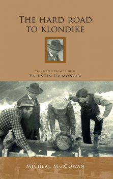 The Hard Road to Klondike, Valentine Iremonger