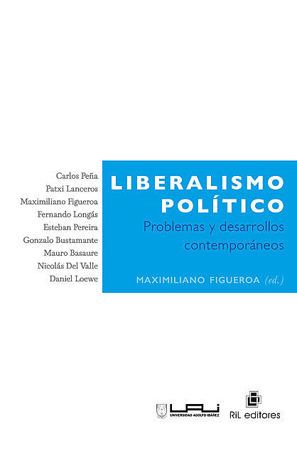 Liberalismo político: Problemas y desarrollos contemporáneos, Maximiliano Figueroa