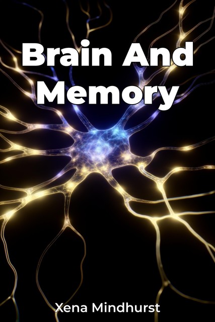 Brain And Memory, Xena Mindhurst