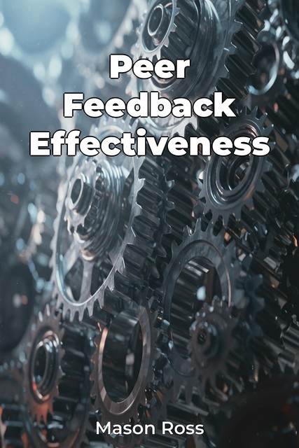 Peer Feedback Effectiveness, Mason Ross