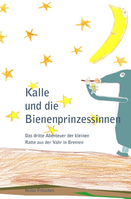 Kalle und die Bienenprinzessinnen, Heiko Fritschen