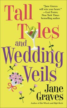 Tall Tales and Wedding Veils, Jane Graves