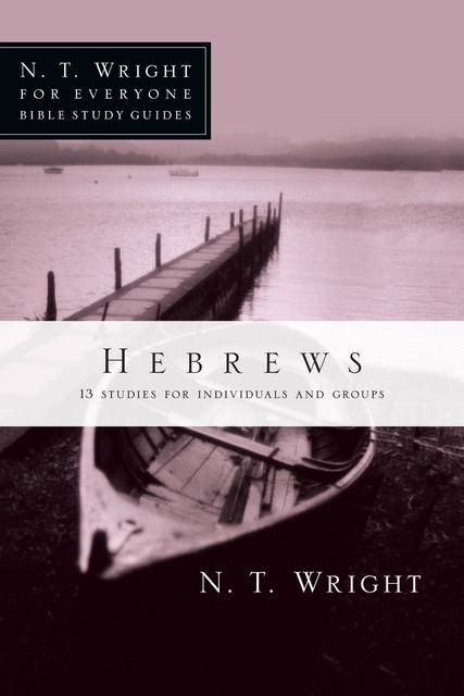 Hebrews, N.T.Wright
