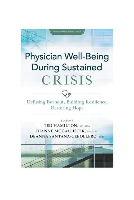 Physician Well-Being During Sustained Crisis, Ted Hamilton, Deanna Santana-Cebollero, Dianne McCallister
