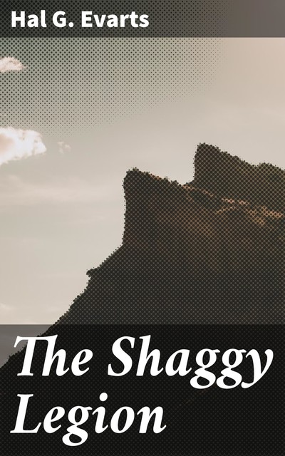 The Shaggy Legion, Hal G.Evarts