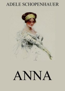 Anna, Adele Schopenhauer