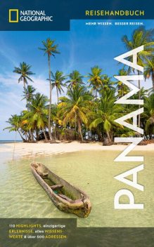 NATIONAL GEOGRAPHIC Reisehandbuch Panama, Oliver Fülling