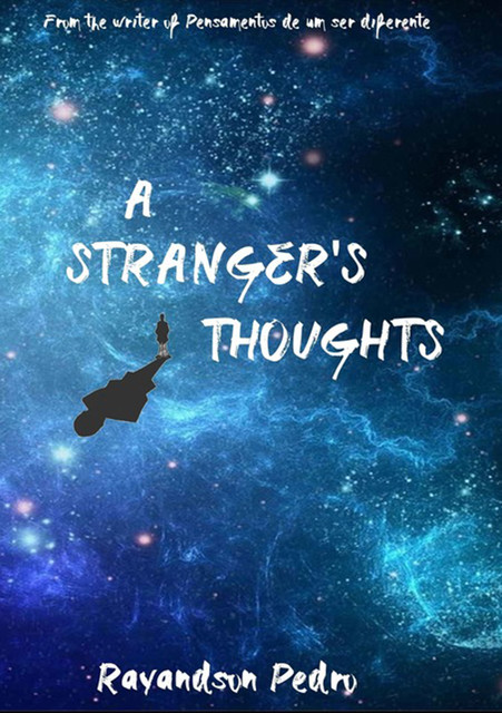 A Stranger´s Thoughts, Rayandson Pedro