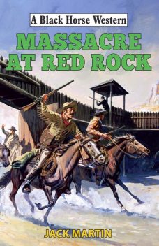 Massacre at Red Rock, Jack Martin