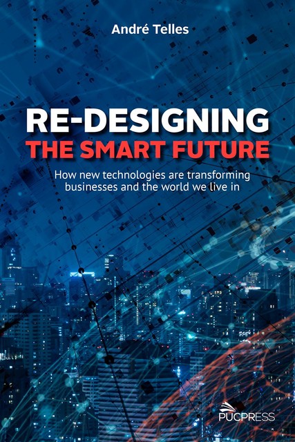 Re-designing the smart future, André Telles