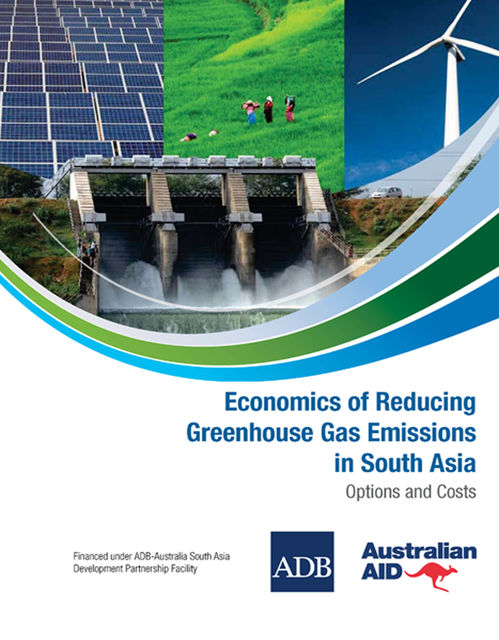 Economics of Reducing Greenhouse Gas Emissions in South Asia, Ram Shrestha, Mahfuz Ahmed, Rodel Lasco, Suphachol Suphachalasai
