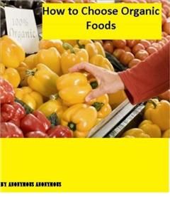 How to Choose Organic Foods, 99 Cent eBooks