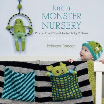 Knit a Monster Nursery, Rebecca Danger
